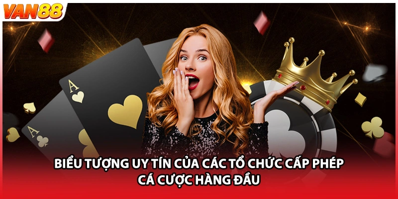 Biểu tượng uy tín của các tổ chức cấp phép cá cược hàng đầu