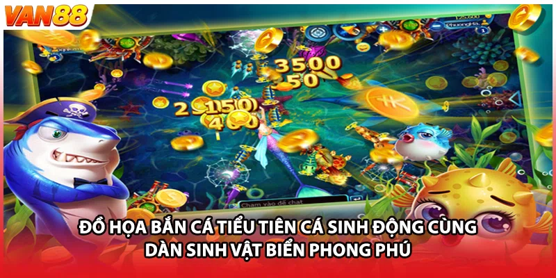 Đồ họa bắn cá tiểu tiên cá sinh động cùng dàn sinh vật biển phong phú