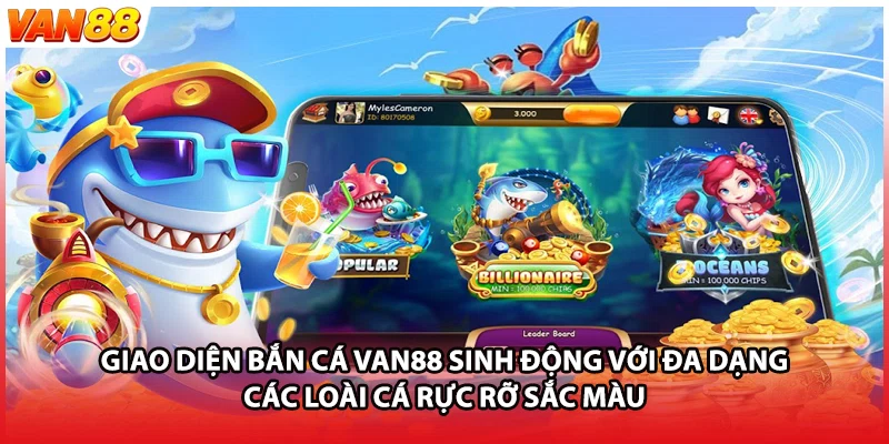 Giao diện bắn cá VAN88 sinh động với đa dạng các loài cá rực rỡ sắc màu
