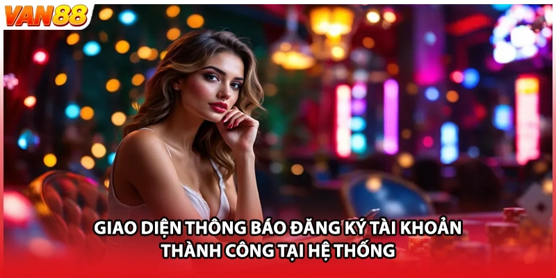 Giao diện thông báo đăng ký tài khoản thành công tại hệ thống