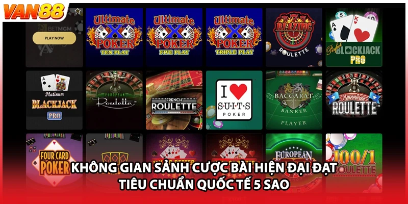 Không gian sảnh cược bài hiện đại đạt tiêu chuẩn quốc tế 5 sao