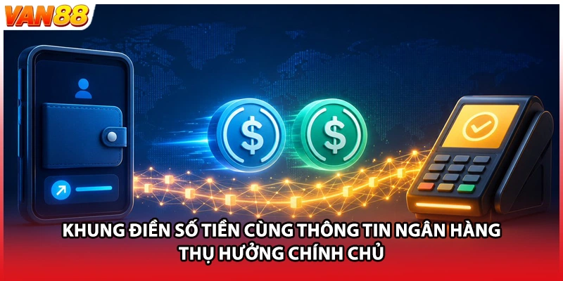 Khung điền số tiền cùng thông tin ngân hàng thụ hưởng chính chủ